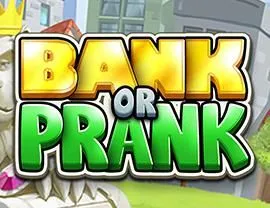 Bank or Prank